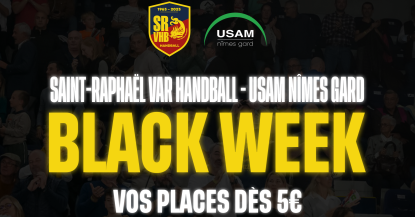BLACK WEEK : Vivez SRVHB - Nîmes dès 5€